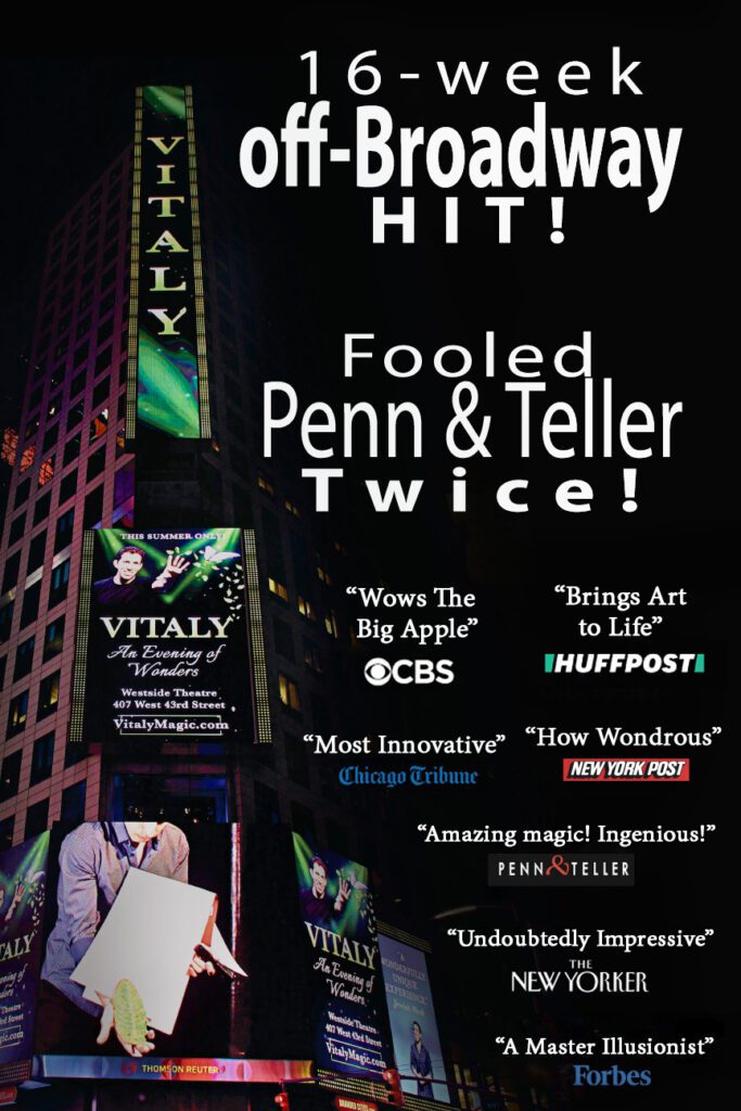 Vitaly fooled Penn & Teller twice and stared off Broadway